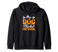 My Dog Thinks I'm Cool Funny Dog Mom Dog Lover Sudadera con Capucha