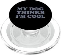 My Dog Thinks I'm Cool PopSockets PopGrip para MagSafe