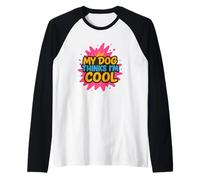 My Dog Thinks In Cool Dog Pata Graffiti Street Art Camiseta Manga Raglan
