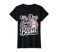 My Dog Thinks You'Re Basic Sassy Pet Banters - Camiseta gráfica económica, Mujer, Negro, XL