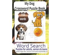My Dogs Crossword Search Puzzle: My Dogs Crossword Search Puzzle with Easy to Read Print about My Dogs, Puppies, Canine more 6x9 inches, 110 pages, ... for vacations, Holidays and Relaxing Times.