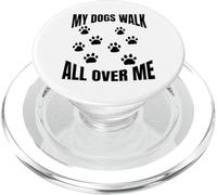 My Dogs Walk All Over Me Paw Prints - Rescate para dueños de Mascotas PopSockets PopGrip para MagSafe