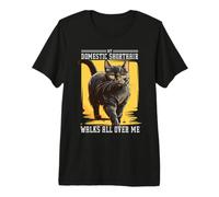 My Domestic Shorthair Walks All Over Me Cat Lover Owner Camiseta Premium