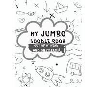 My Doodle Book: Jumbo Edition: Out Of My Head and On My Paper (The My Doodle Book Collection)