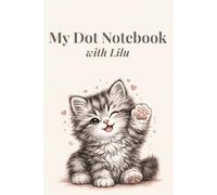 My Dot Notebook with Lilu: Cute Dot Grid Journal for Girls Ages 7-10 | Doodling, Writing & Creative Fun | 100 Pages | 6" x 9"