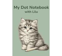 My Dot Notebook with Lilu: Dot Grid Journal for Kids Ages 7-10 | Creative Writing, Doodling & School Use | 100 Pages | 6" x 9"