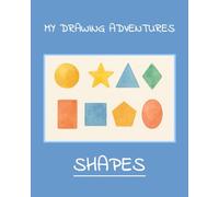 My Drawing Adventures - Shapes