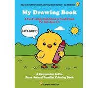 My Drawing Book: A Fun Freestyle Sketchbook and Doodle Book For Kids Ages 3-5 - A Companion to the Farm Animal Families Coloring Book (My Animal Families Coloring Book Series - by Habitat)