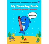 My Drawing Book: A Fun Freestyle Sketchbook & Doodle Book For Kids Ages 3-5 - A Companion to the Ocean Animal Families Coloring Book (My Animal Families Coloring Book Series - by Habitat)