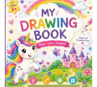 My drawing book: Unicorn Coloring Book: For Kids Ages 4+: A book to enjoy with your family