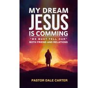 My Dream: Being Saved and Prepared for the Rapture