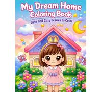 My Dream Home Coloring Book: 40 Cute Coloring Pages