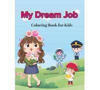 My Dream Job: Coloring Book for Kids (The Joyful Palette)