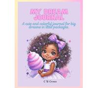 My Dream Journal: “Big Dreams Start on These Pages.”