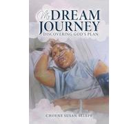 My Dream Journey: Discovering God's Plan