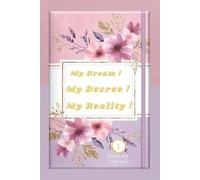 My Dream ! My Decree ! My Reality!!: Dream Bold ! Decree Strong! Manifest Everything ! - Writing Journal: Ruled, Paperback 240 pages, Size 6" x 9"