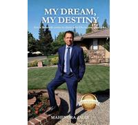 My Dream, My Destiny: Great Rewards come to those who Overcome Obstacles