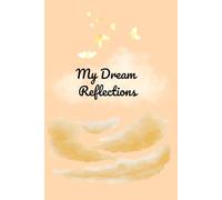 My Dream Reflections: Daily Dream Journal for Mindfulness & Self-Discovery