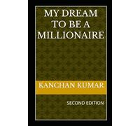 MY DREAM TO BE A MILLIONAIRE (THE MILLIONAIRE SERIES)