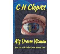 My Dream Woman: 1 (The Guild of Dream Warriors)