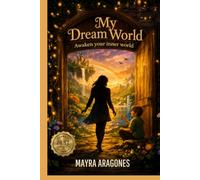 MY DREAM WORLD: Awaken your inner world