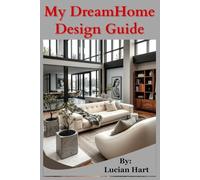 My DreamHome Design Guide: Design Your Sanctuary with Purpose & Joy