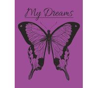 My Dreams: 100 Blank Pages: Diary to write and keep your Dreams in one place.