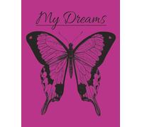My Dreams.: 100 Blank Pages: keep your Dreams in one place.