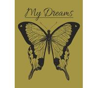My Dreams.: 100 Blank Pages: keep your Dreams in one place.
