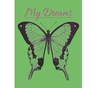 My Dreams: 100 Blank Pages: keep your Dreams in one place.