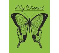 My Dreams: 100 Blank Pages: Write and keep your Dreams in one place.