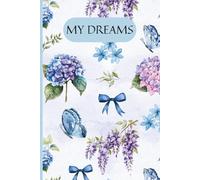 My Dreams - Elegant Watercolour Flowers and Butterflies Notebook: Beautiful Hydrangea and Wisteria Journal for Writing, Planning, and Inspiration