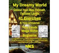 My Dreamy World: Colour Your Way Through Fantasy Lands [84 Pages - 41 Exercises]