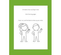 My Dress-Up Coloring Book for Kids!: Color, Cut and Dress Up Paper Dolls and Outfits