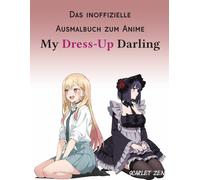 My Dress-Up Darling Anime-Malbuch: Die inoffizielle Fanart-Sammlung für Jugendliche und Erwachsene (50 Seiten zum Ausmalen)