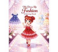 My Dress-Up Fashion Coloring Book.