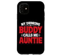 My Drinking Buddy Calls Me Auntie Tía Toddler - Carcasa para iPhone 11