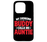 My Drinking Buddy Calls Me Auntie Tía Toddler - Carcasa para iPhone 15 Pro