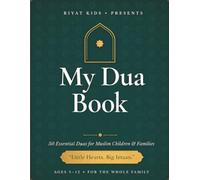 My Dua Book for Kids: 50 Essential Islamic Duas with Arabic, Transliteration and English Meaning