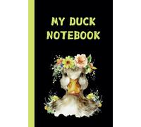 My Duck Notebook : Blank Lined Notebook to Write In for Notes, To Do Lists, Notepad, Journal, Funny Gifts for Raccoons Lover, Soft Cover, Matte Finish