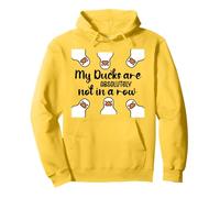 My Ducks Are Absolutely Not in a Row Don't Have My All Ducks Sudadera con Capucha