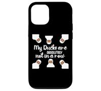 My Ducks Are Absolutely Not in a Row I Don't Have All Duck Carcasa para iPhone 12/12 Pro