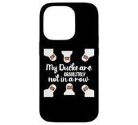 My Ducks Are Absolutely Not in a Row I Don't Have All Duck Carcasa para iPhone 14 Pro