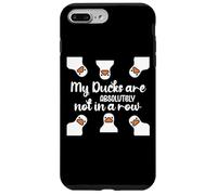 My Ducks Are Absolutely Not in a Row I Don't Have All Duck Carcasa para iPhone 7 Plus/8 Plus
