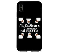 My Ducks Are Absolutely Not in a Row I Don't Have All Duck Carcasa para iPhone XS Max