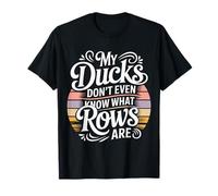 My Ducks Don't Even Know What Rows Are Caos - Camiseta