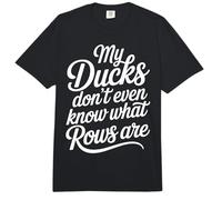My Ducks Don't Even Know What Rows Are Caos |- Comfort Colors Adult Heavyweight T-Shirt