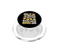 My Ducks Don't Even Know What Rows Are Caos - PopSockets PopGrip para MagSafe