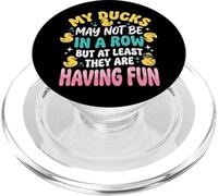 My Ducks May Not Be In A Row But PopSockets PopGrip para MagSafe