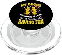 My Ducks May Not Be In A Row But PopSockets PopGrip para MagSafe